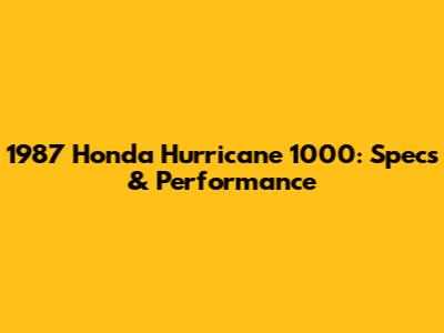 1987 Honda Hurricane 1000: Specs & Performance