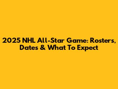 2025 NHL All-Star Game: Rosters, Dates & What To Expect