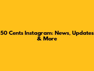 50 Cent's Instagram: News, Updates & More