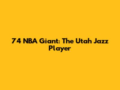 7'4" NBA Giant: The Utah Jazz Player