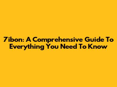 7ibon: A Comprehensive Guide To Everything You Need To Know