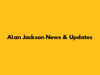 Alan Jackson News & Updates
