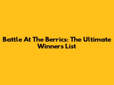 Battle At The Berrics: The Ultimate Winners List