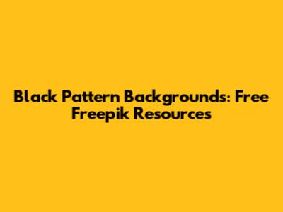 Black Pattern Backgrounds: Free Freepik Resources