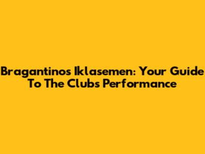 Bragantino's Iklasemen: Your Guide To The Club's Performance