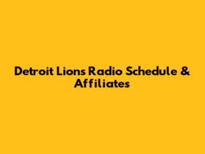 Detroit Lions Radio Schedule & Affiliates
