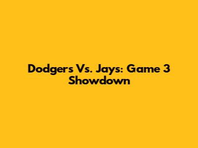 Dodgers Vs. Jays: Game 3 Showdown