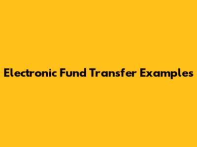 Electronic Fund Transfer Examples
