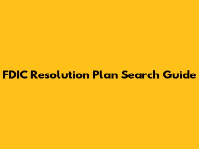 FDIC Resolution Plan Search Guide
