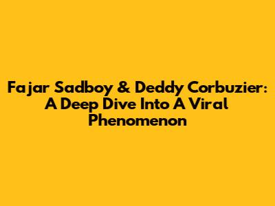 Fajar Sadboy & Deddy Corbuzier: A Deep Dive Into A Viral Phenomenon