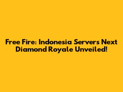 Free Fire: Indonesia Server's Next Diamond Royale Unveiled!