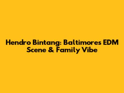 Hendro Bintang: Baltimore's EDM Scene & Family Vibe