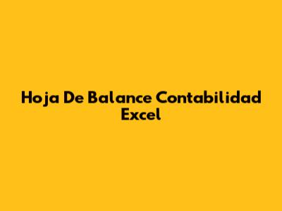 Hoja De Balance Contabilidad Excel