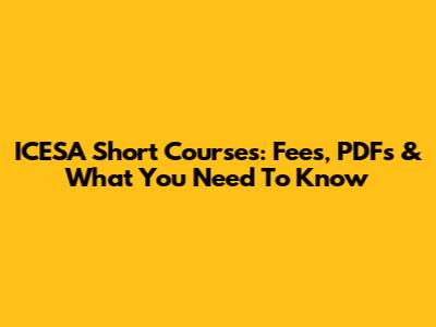 ICESA Short Courses: Fees, PDFs & What You Need To Know