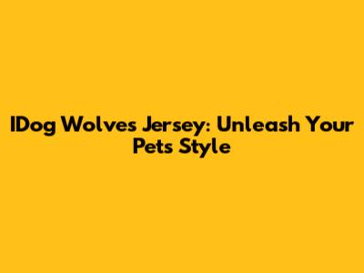 IDog Wolves Jersey: Unleash Your Pet's Style