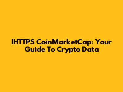 IHTTPS CoinMarketCap: Your Guide To Crypto Data