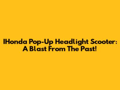 IHonda Pop-Up Headlight Scooter: A Blast From The Past!