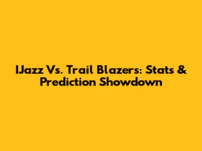 IJazz Vs. Trail Blazers: Stats & Prediction Showdown