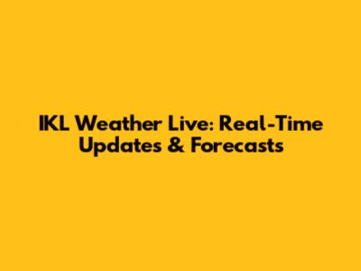 IKL Weather Live: Real-Time Updates & Forecasts