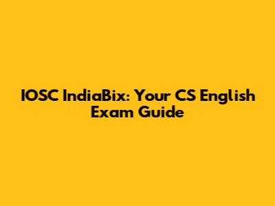 IOSC IndiaBix: Your CS English Exam Guide