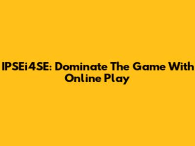 IPSEi4SE: Dominate The Game With Online Play