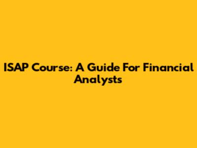 ISAP Course: A Guide For Financial Analysts