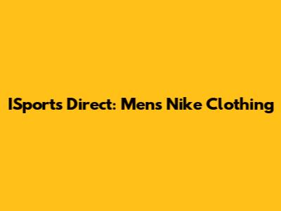 ISports Direct: Men's Nike Clothing