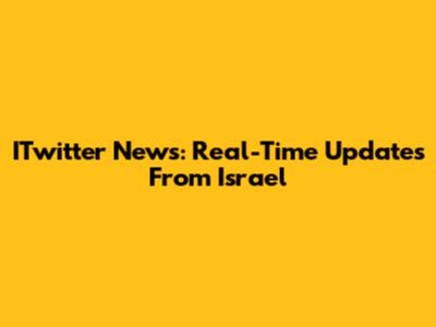 ITwitter News: Real-Time Updates From Israel