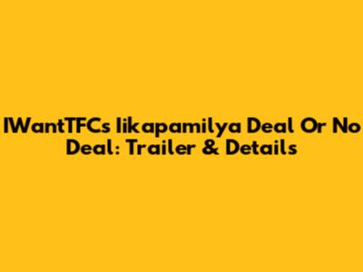 IWantTFC's Iikapamilya Deal Or No Deal: Trailer & Details