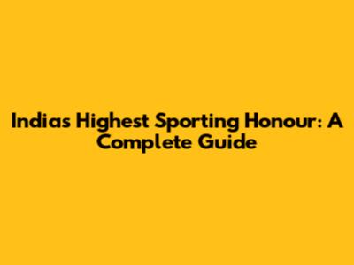 India's Highest Sporting Honour: A Complete Guide