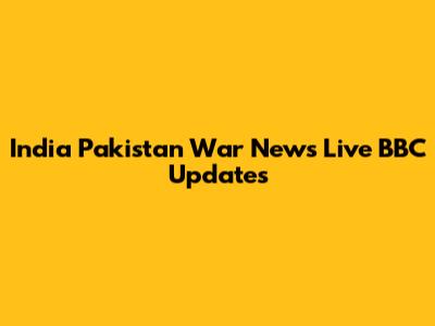 India Pakistan War News Live BBC Updates