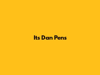 Its Dan Pens