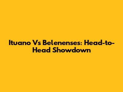 Ituano Vs Belenenses: Head-to-Head Showdown