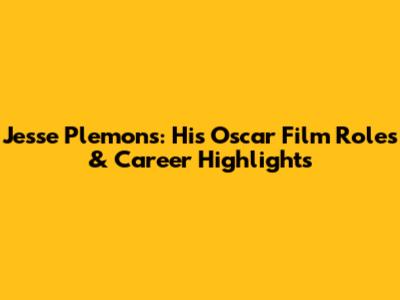 Jesse Plemons: His Oscar Film Roles & Career Highlights