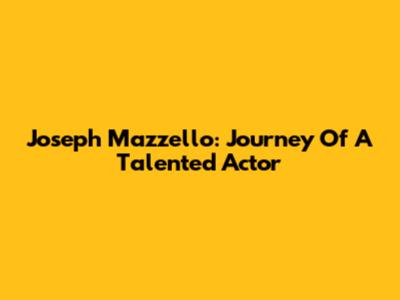 Joseph Mazzello: Journey Of A Talented Actor
