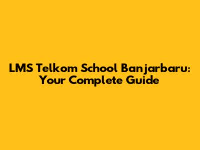 LMS Telkom School Banjarbaru: Your Complete Guide