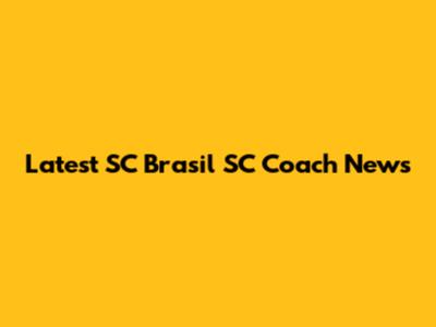 Latest SC Brasil SC Coach News