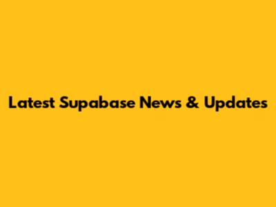 Latest Supabase News & Updates