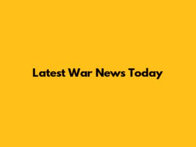 Latest War News Today