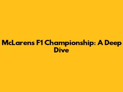 McLaren's F1 Championship: A Deep Dive