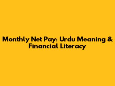 Monthly Net Pay: Urdu Meaning & Financial Literacy