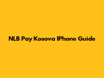 NLB Pay Kosova IPhone Guide