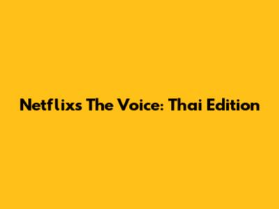 Netflix's The Voice: Thai Edition