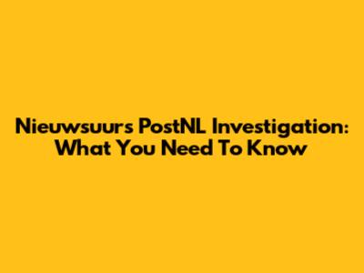 Nieuwsuur's PostNL Investigation: What You Need To Know