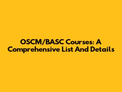 OSCM/BASC Courses: A Comprehensive List And Details