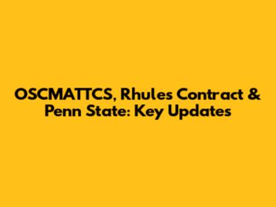OSCMATTCS, Rhule's Contract & Penn State: Key Updates