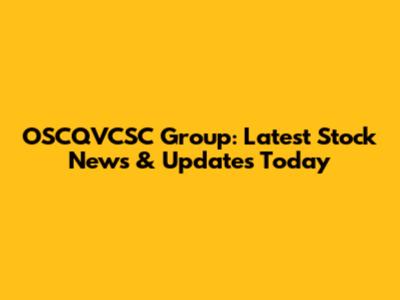 OSCQVCSC Group: Latest Stock News & Updates Today