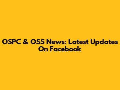 OSPC & OSS News: Latest Updates On Facebook