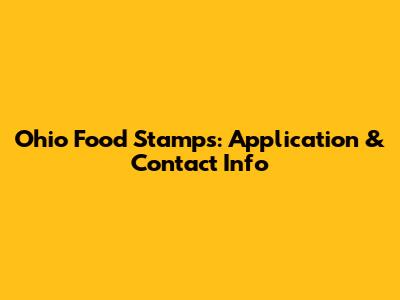 Ohio Food Stamps: Application & Contact Info