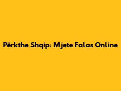 Përkthe Shqip: Mjete Falas Online